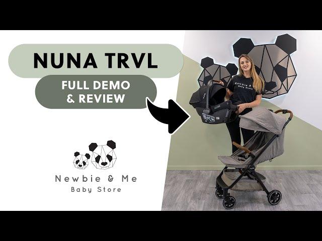 Nuna TRVL  Compact Stroller + Nuna PIPA URBN | Full Review & Demostration 