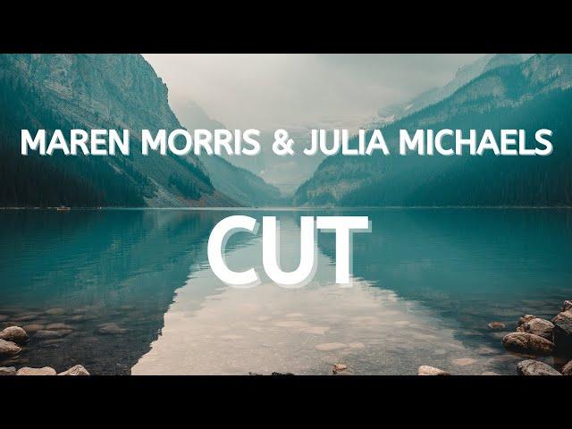 Maren Morris & Julia Michaels - Cut! (Lyrics)