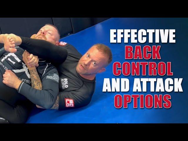 Effective Back Control & Attack Options