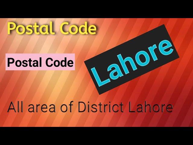 Postal Codes of District Lahore. Lahore ky tamam idaron ky Postal Code