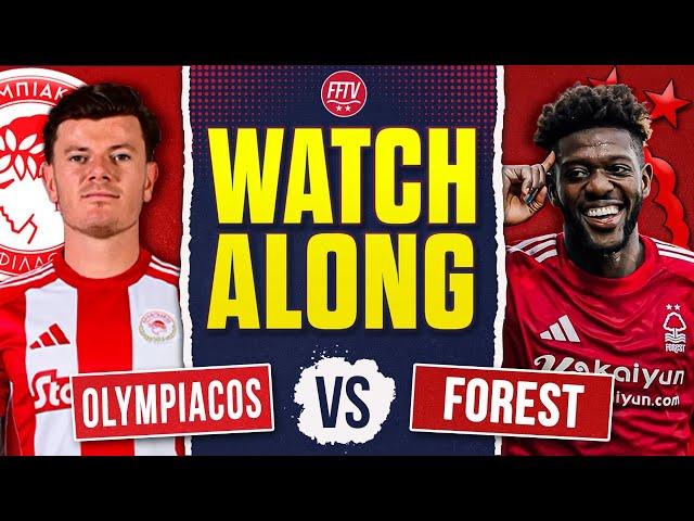  LIVE STREAM Olympiacos vs Nottingham Forest | Is This The Starting XI For Bournemouth? #NFFC