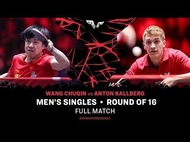 FULL MATCH | Wang Chuqin vs Anton Kallberg | MS R16 | #SingaporeSmash 2025