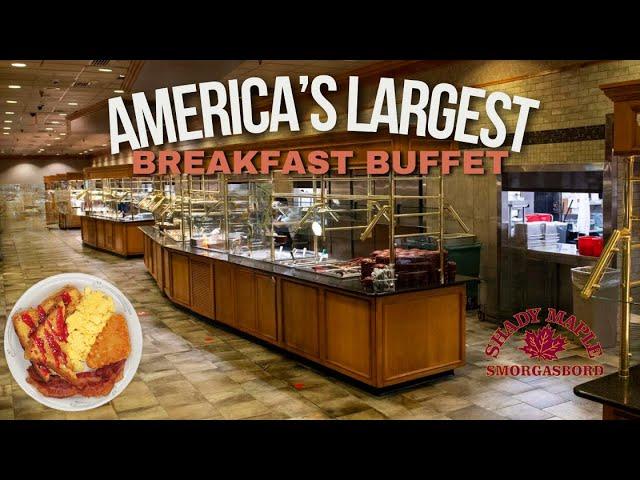 Breakfast at Shady Maple - America's LARGEST BREAKFAST BUFFET!!