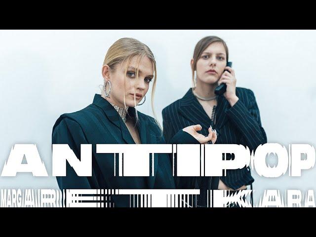 Margaret ft. Kara – Antipop (Official Video)