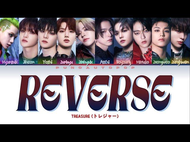 [FULL VER.] TREASURE トレジャー " REVERSE " Lyrics (ColorCoded/ENG/KAN/ROM/가사)