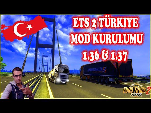 ETS 2 TÜRKİYE MODU NASIL KURULUR ? ( 1.36 VE 1.37 İÇİNDİR)