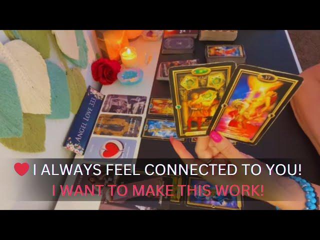 ️ I ALWAYS FEEL CONNECTED TO YOU! I WANT TO MAKE THIS WORK! LOVE TAROT READING SOULMATE TWIN FLAME