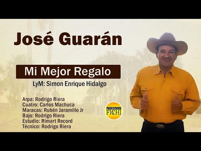 José Guaran - Mi mejor regalo