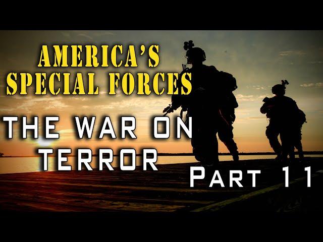 "America's Special Forces - The War On Terror" - 2001 to Today