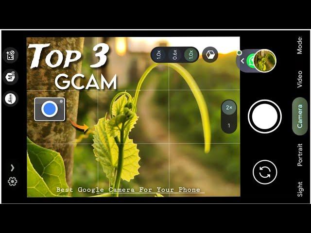 Top 3 GCAM For any android || How to download Google Camera on any android  . Best Gcam