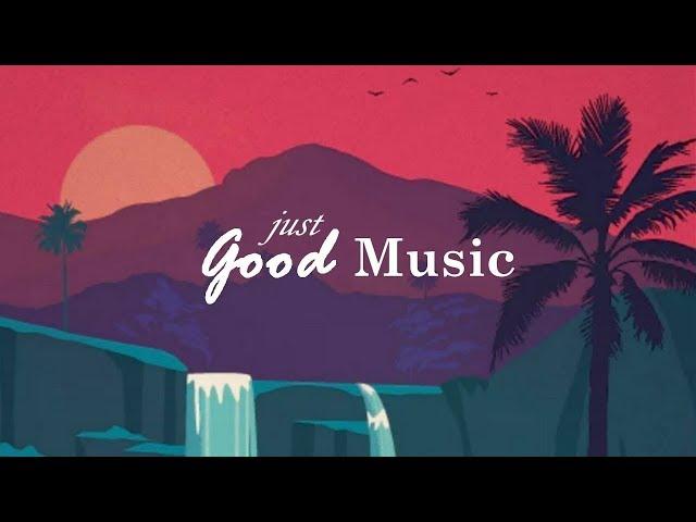 Just Good Music 24/7 ● Best Remixes Of Popular Songs Summer Hits 