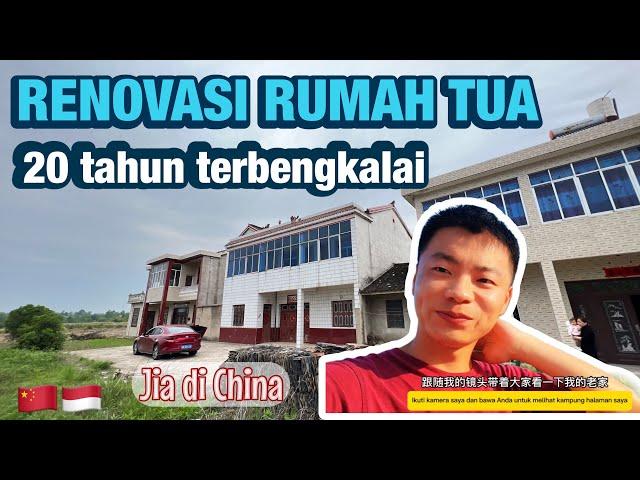 RUMAH TUA 20 TAHUN AKHIRNYA DIRENOVASI UNTUK JADI TEMPAT TINGGAL KETIKA ALIN KEMBALI KE CHINA