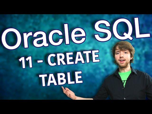 Oracle SQL Tutorial 11 - CREATE TABLE