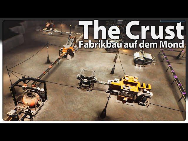 THE CRUST ‍ Mondbasis erforschen | Fabrikbau auf dem Mond ALPHA [s6e4]