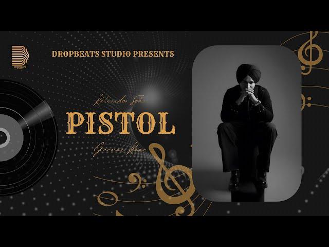 PISTOL (Official Audio) Kulwinder Sohi | Gurman Kaur | Gaiphy  | New Punjabi Song 2024