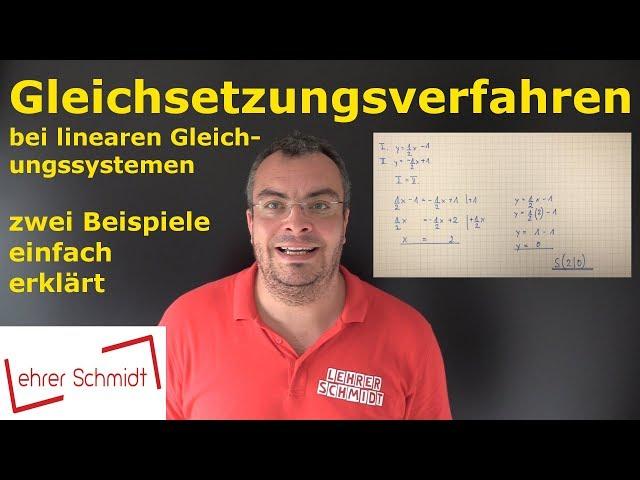 Gleichsetzungsverfahren - zwei Beispiele (Schnittpunkt zweier Geraden) berechnen | Lehrerschmidt