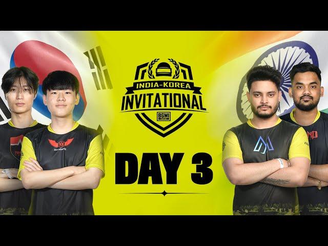 [HINDI] BGMI INDIA - KOREA INVITATIONAL | DAY 3