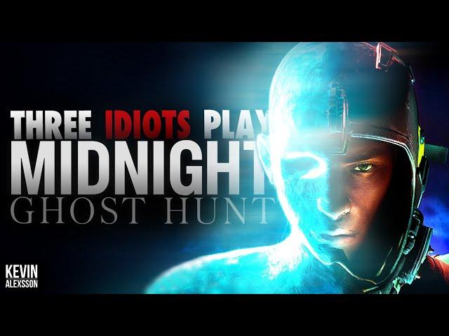 THREE IDIOTS PLAY MIDNIGHT GHOST HUNT w/ PLAYER 74 WHO? & SHAUN OF THE DREAD