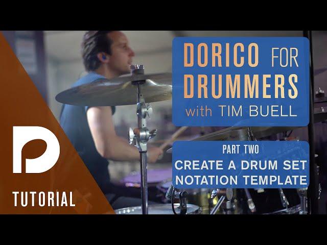 Dorico for Drummers with Tim Buell | Part 2: Create a Drum Set Notation Template