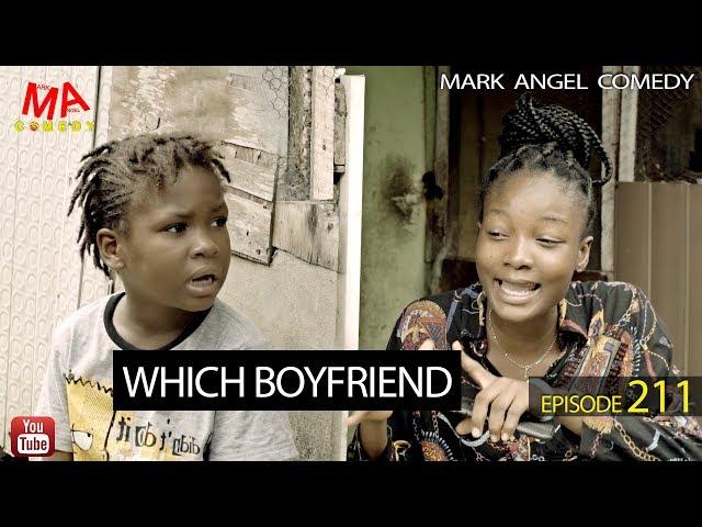 Which Boyfriend (Mark Angel Comedy) (Episode 211)