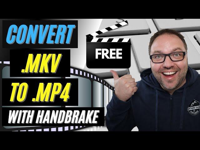  How to Convert MKV to MP4 | Free with HandBrake | MKV Converter