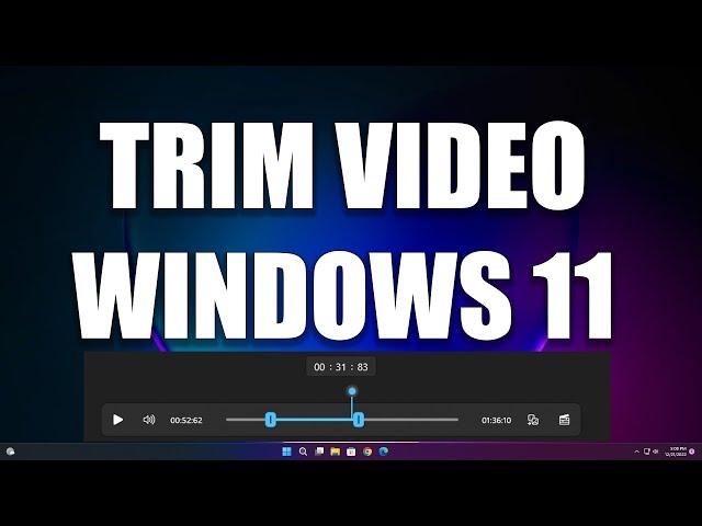 How to Trim Any Video in Windows 11 Without Using Third Party Software