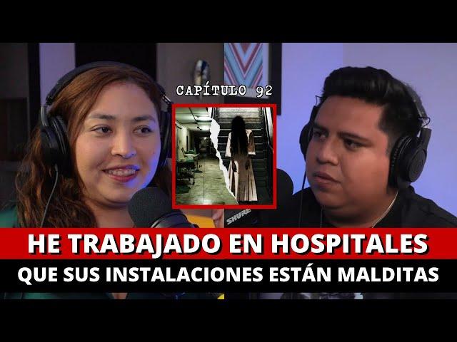 92 | He trabajado en HOSPITALES que sus instalaciones están m4ld1tas