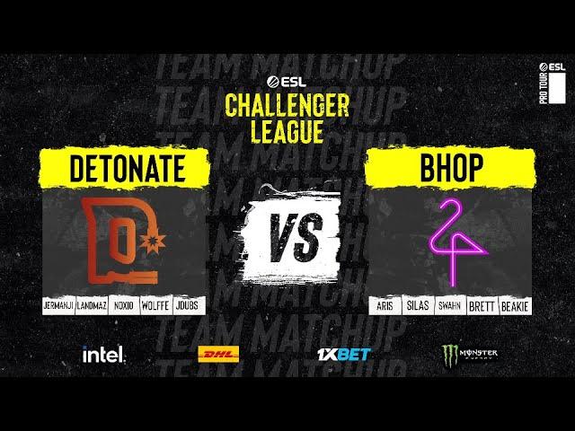 BHOP vs DETONATE - Map 1-2 [Nuke] ESL Challenger Season 42 Opener