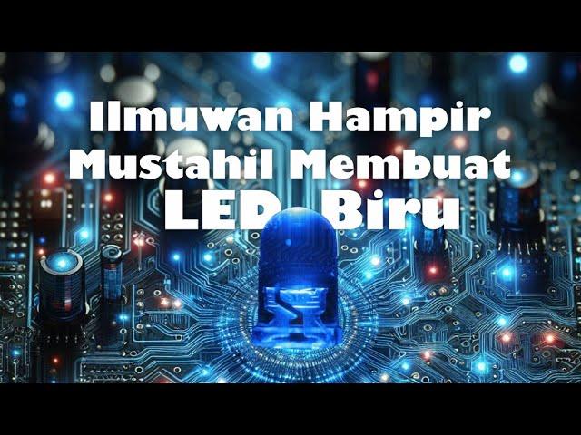 LED Biru: Teknologi Cahaya yang Mengubah Dunia