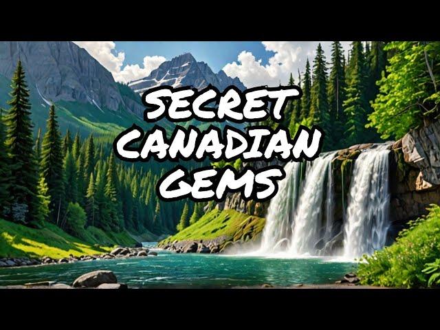 Canada's HIDDEN GEMS You Never Knew Existed!