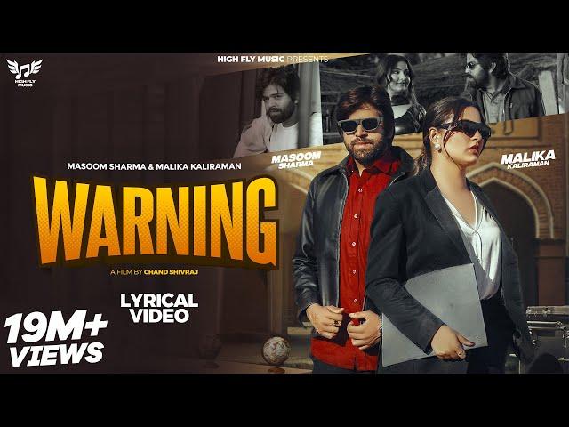 WARNING (Official Lyrical Video) | Masoom Sharma | Malika Kaliraman | Haryanvi Songs Haryanavi 2025