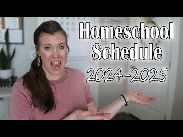 Our 2024-2025 Homeschool Schedule | Back to School!