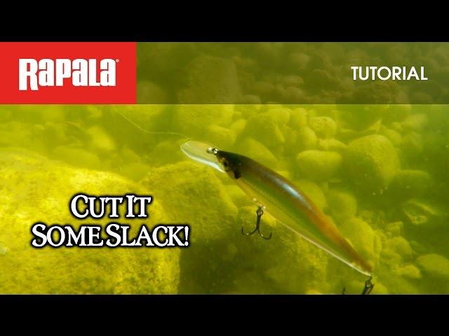 Rapala® Shadow Rap Shad®-Cut it some slack: HOW TO FISH