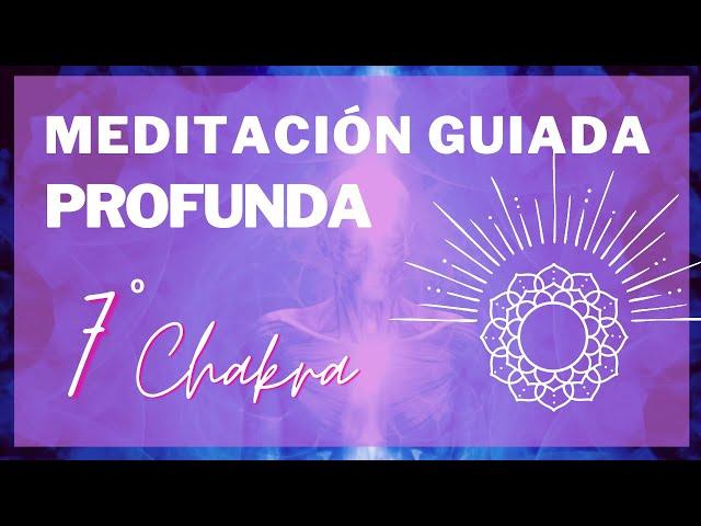 MEDITACIÓN GUIADA PARA ACTIVAR EL SÉPTIMO CHAKRA ️ Sahasrara o Chakra Corona 