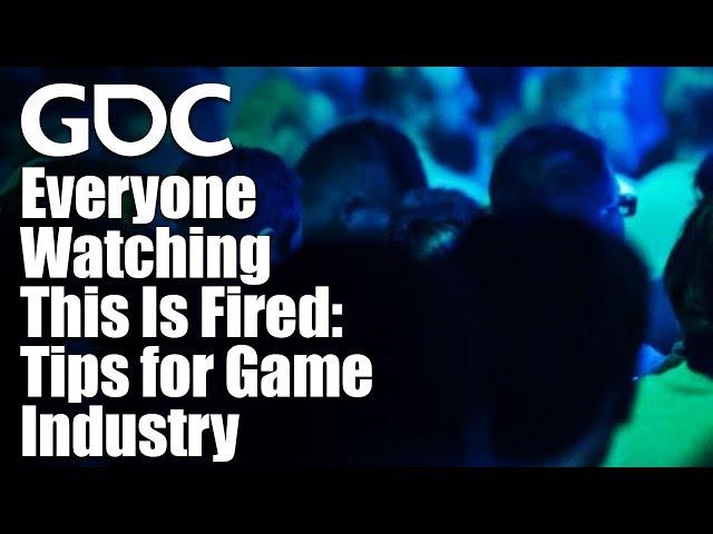 Everyone Watching This Is Fired: Tips for Game Industry Programmers