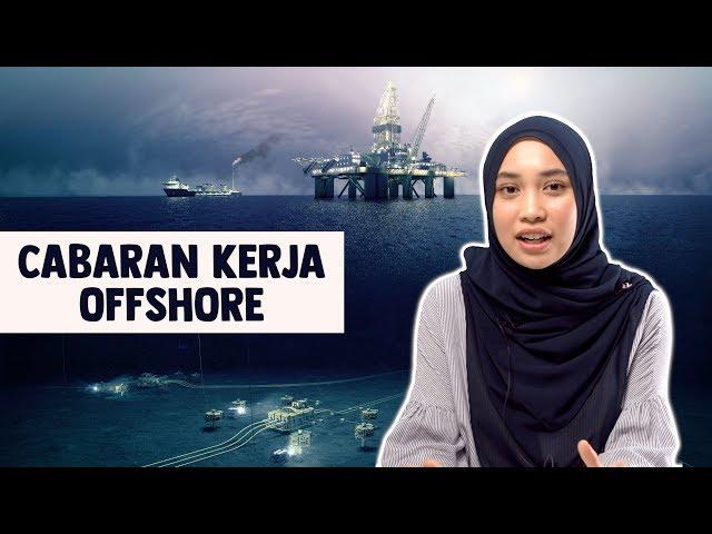 Cabaran Kerja Offshore