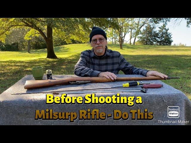 Procedures I do before Shooting a Milsurp Rifle