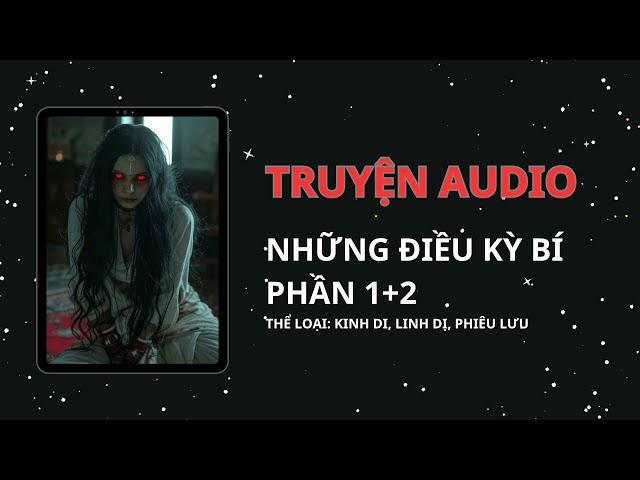 [LINH DỊ] || NHỮNG ĐIỀU KỲ BÍ PHẦN 1+2 || TẾU COMIS