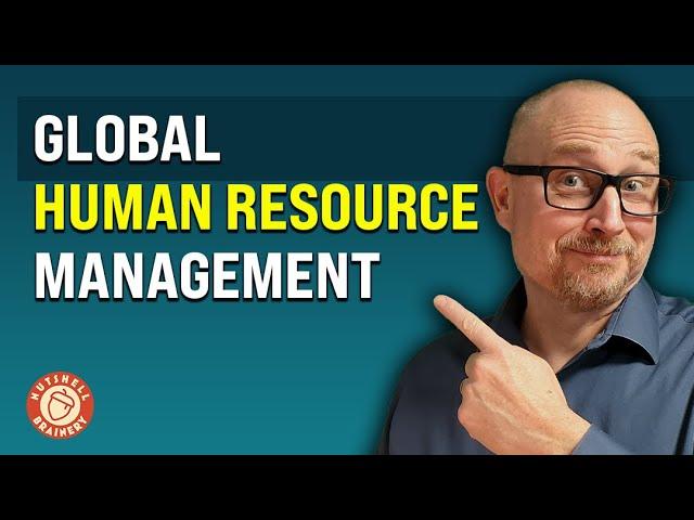 What Is Global Human Resource Management? - Module 10