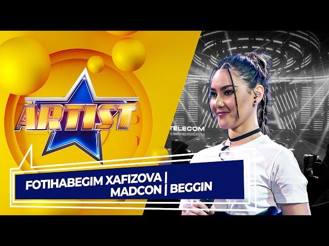 Artist - FOTIHABEGIM XAFIZOVA | MADCON | BEGGIN