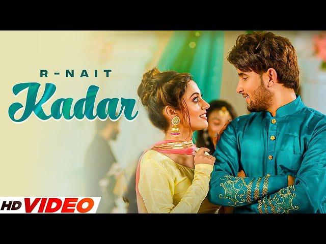 Kadar | R Nait (HD Video) | Aditi Sharma | Latest Punjabi Songs 2024 | Punjabi Songs 2024