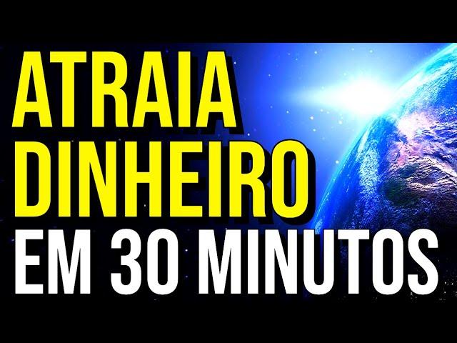 ÁUDIO DE 30 MINUTOS COM AFIRMAÇÕES POSITIVAS DO DINHEIRO E DA LEI DA ATRAÇÃO