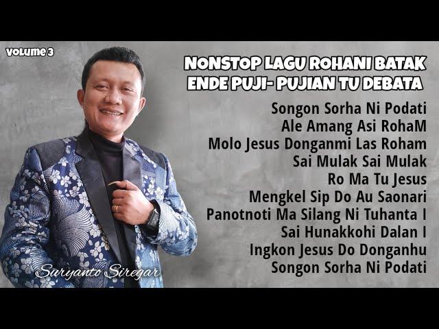 Nonstop Lagu Rohani Batak Terbaik | Pujipujian Tu Debata | Suryanto Siregar | Terbaru 2024 Volume 3