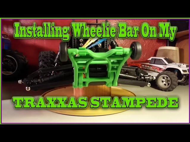 Installing The Wheelie Bar On My Traxxas Stampede 2WD