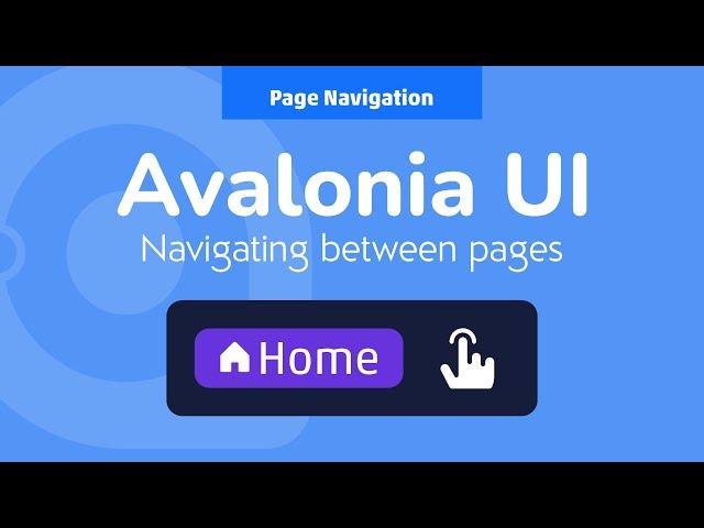 04. Avalonia UI Real World (Page Navigation)