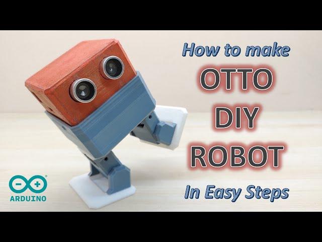 How to make OTTO DIY Robot in easy steps #arduinorobot