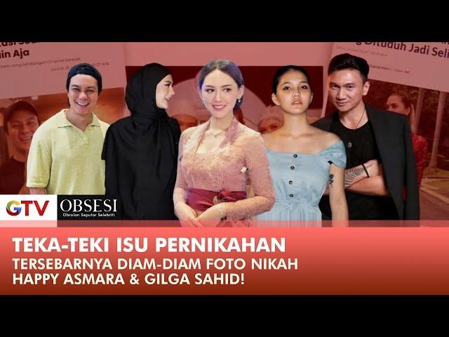 PERNIKAHAN DIAM-DIAM TERSEBAR! Antara Happy Asmara & Gilga Sahid! | OBSESI | PART (4/4)