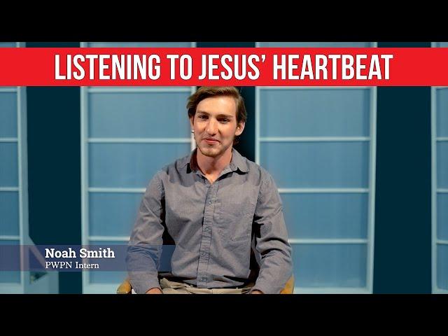 Listening to Jesus' Heartbeat - Fridays from the Heart