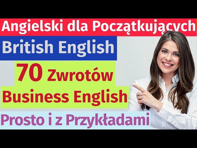 Business English: 70 prostych zwrotów – nauka z Brytyjczykami!