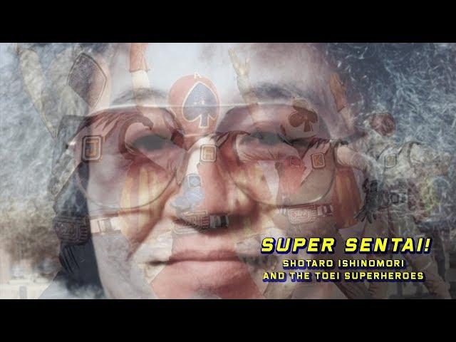 Super Sentai: Shotaro Ishinomori and the Toei Superheroes